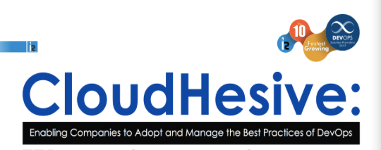 CloudHesive Named as One of the Top 10 Fastest Growing DevOps Solutions Providers on cloudhesive.com